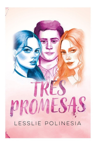 Libro Tres Promesas De Lesslie Polinesia Universo Binario