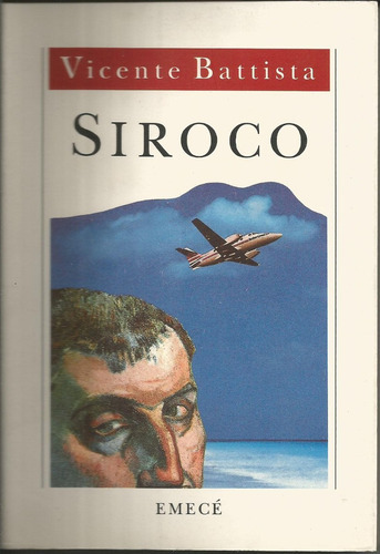 Siroco, de BATTISTA VICENTE. Editorial Emecé en español