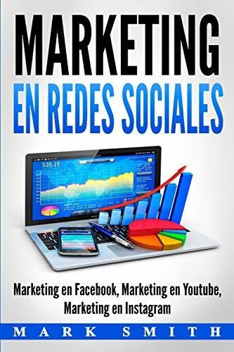 Marketing En Redes Sociales Marketing En , Marketing En You, De Smith, M. Editorial Guy Saloniki, Tapa Blanda En Español, 2019
