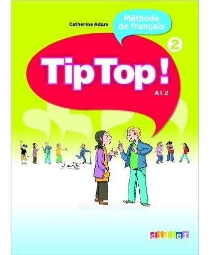 Tip Top! 2 - Livre De L'eleve, De Adam, C.. Editorial Didier En Francés