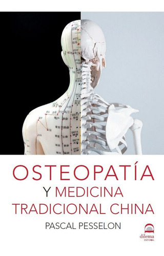 Osteopatia Y Medicina Tradicional China - Pesselon, Pascal