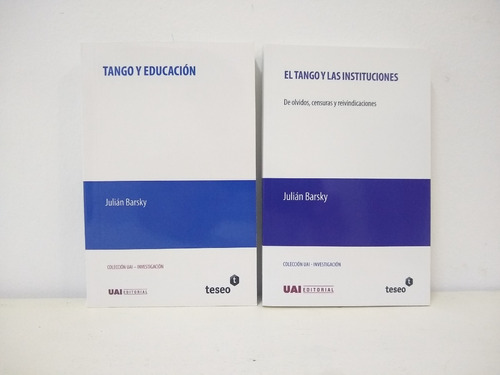 El Tango Y Las Instituciones Tango Y Educacion Barsky