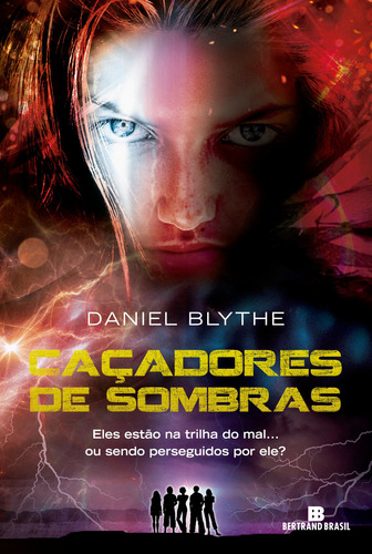 Caçadores de sombras, de Blythe, Daniel. Editorial Bertrand Brasil, capa mole em português, 2012