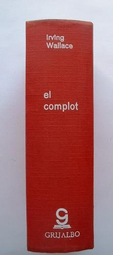 El Complot - Irving Wallace (Usado)