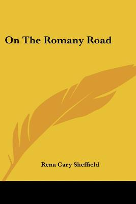 Libro On The Romany Road - Sheffield, Cary