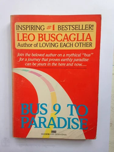 Bus 9 To Paradise Leo F. Buscaglia