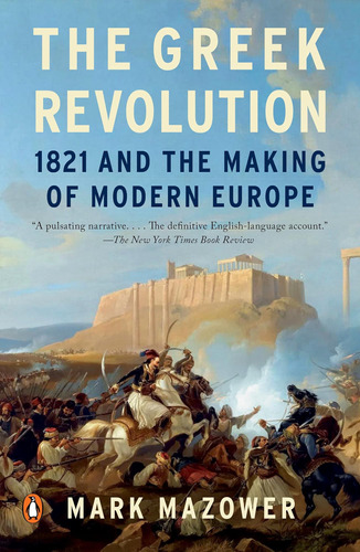 Libro: The Greek Revolution: 1821 And The Making Of Modern