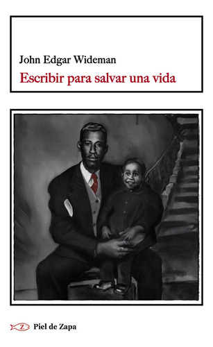 Libro Escribir Para Salvar Una Vida - John Edgar Wideman