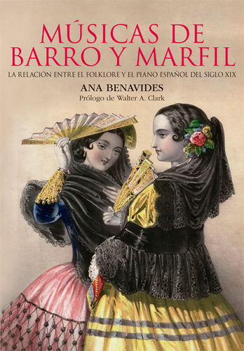 Musicas De Barro Y Marfil - Benavides Gonzalez  Ana