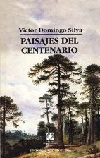 Paisajes Del Centenario / Victor Domingo Silva