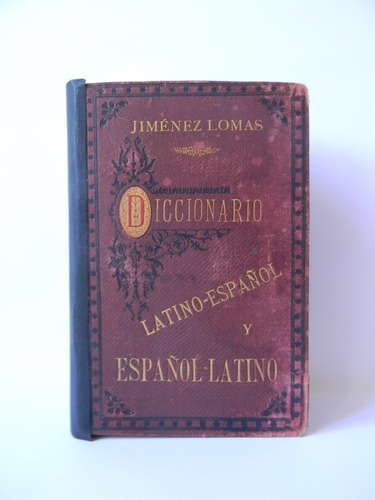 Diccionario Latino-español 1889 Jiménez Lomas Español-latin