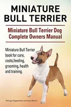 Comprar Book : Miniature Bull Terrier. Miniature Bull Terrier Dog..