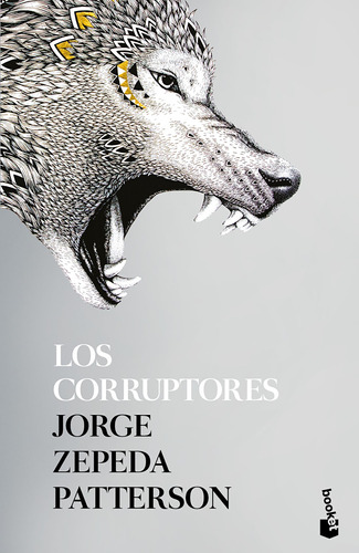Los Corruptores / Zepeda Patterson, Jorge