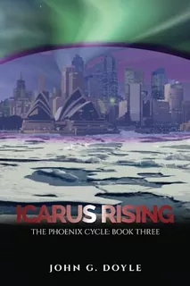 Book : Icarus Rising Book Three Of The Phoenix Cycle -...