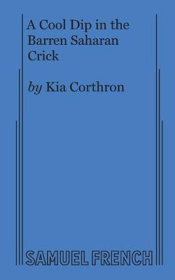 Libro A Cool Dip In The Barren Saharan Crick - Kia Corthron