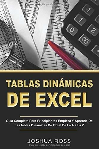 Tablas Dinámicas De Excel: Guía Completa Para Principiantes 