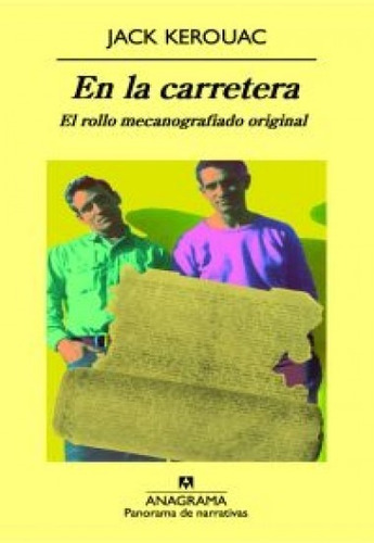 En La Carretera, de Jack Kerouac. Editorial Anagrma en español