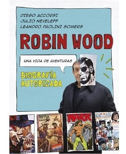 Libro Robin Wood Una Vida De Aventuras -  Diego Accorsi