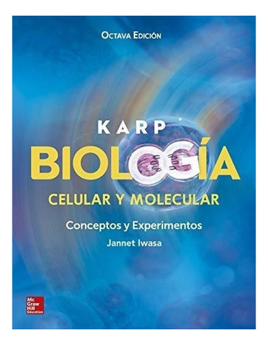 Biología Celular Y Molecular Karp 8va Edición