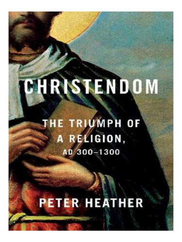 Christendom - Peter Heather. Eb15