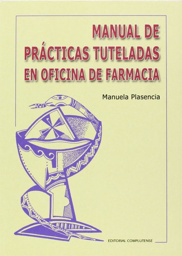 Manual De Practicas Tuteladas En Oficina De Farmacia - Pl...