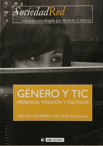 Genero Y Tic: Precencia, Posicion Y Politicas - Castaño