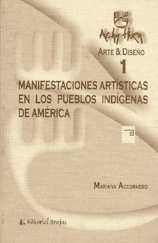 Libro Manifestaciones Artisticas De Los Pueblos Indigenas De