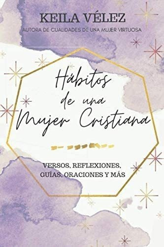 Libro: Hábitos Una Mujer Cristiana: Versos, Reflexiones,&..