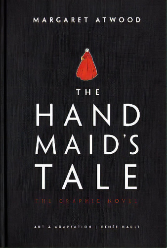 The Handmaid's Tale (graphic Novel), De Margaret Atwood. Editorial Nan A. Talese, Tapa Dura En Inglés