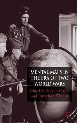 Libro Mental Maps In The Era Of Two World Wars - S. Casey