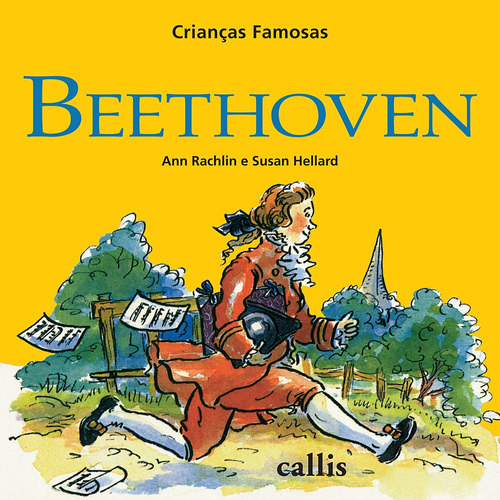 Beethoven - Crianças Famosas, de Rachelin, Ann. Série Crianças famosas Callis Editora Ltda., capa mole em português, 2011