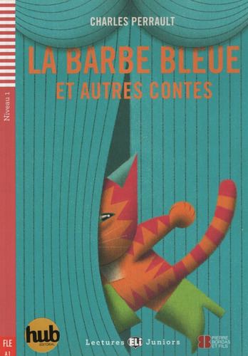 La Barbe Blue Et Autres Contes-  Lectures Hub Juniors Niveau 1, de Guillemant, Dominique. Hub Editorial, tapa blanda en francés, 2015