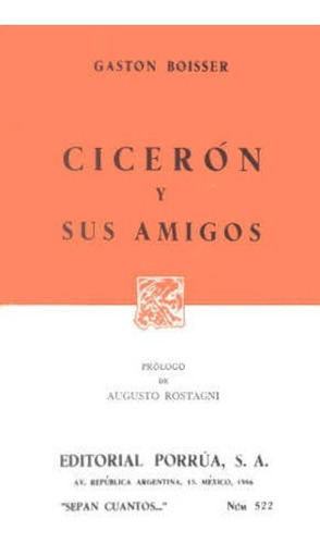 Cicerón Y Sus Amigos, De Gaston Boissier. Editorial Ed Porrua (mexico) En Español