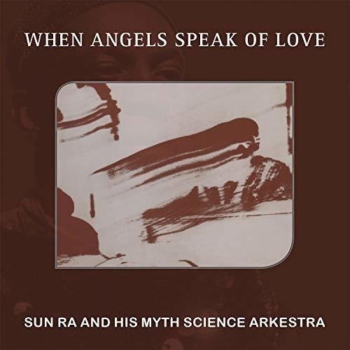 Cd When Angels Speak Of Love - Sun Ra And His Myth Science.