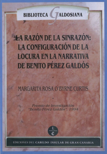 Razon De La Sinrazon De Benito Perez Galdos,la - O'byrne ...