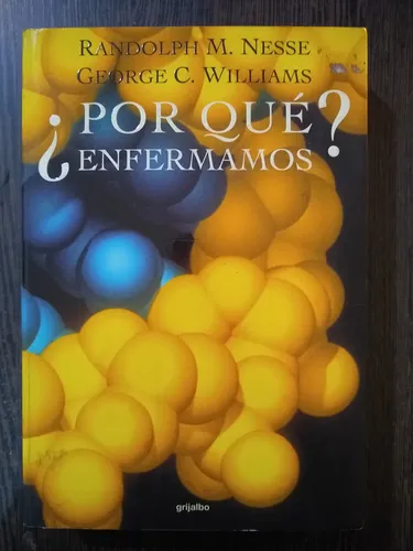 ¿por Qué Enfermamos? - Nesse. Ed:grijalbo (Usado)