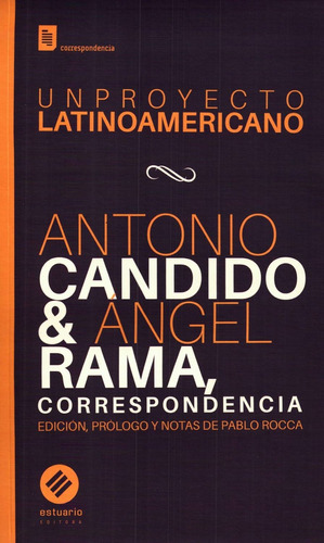 Un Proyecto Latinoamericano Correspondencia - Candido, Anton