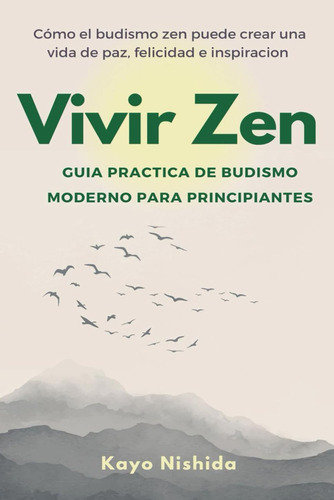 Libro: Vivir Zen: Budismo Para Principiantes: Guia Practica 