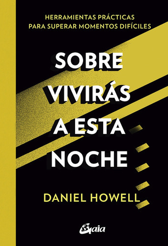 Sobreviviras A Esta Noche, De Daniel  Howell. Editorial Gaia, Tapa Blanda, Edición 1 En Español