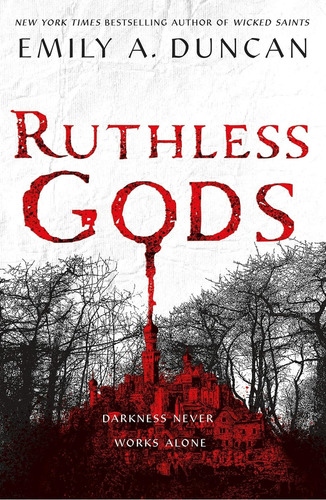 Ruthless Gods - Something Dark And Holy 2 - Emily A. Duncan, De Duncan, Emily A.. Editorial St Martin Griffin, Tapa Blanda En Inglés, 2021