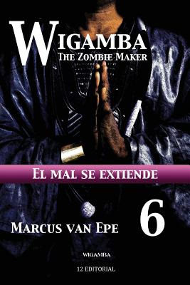 Libro Wigamba 6: El Mal Se Extiende - Van Epe, Marcus