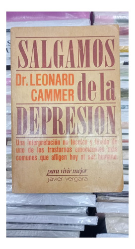 Salgamos De La Depresión. Leonard Cammer, Editorial Vergara.