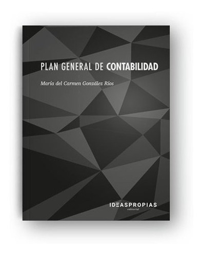 Plan General De Contabilidad - Marã­a Del Carmen Gonzalez...