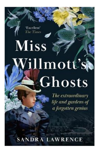 Miss Willmott's Ghosts - The Extraordinary Life And Ga. Eb01