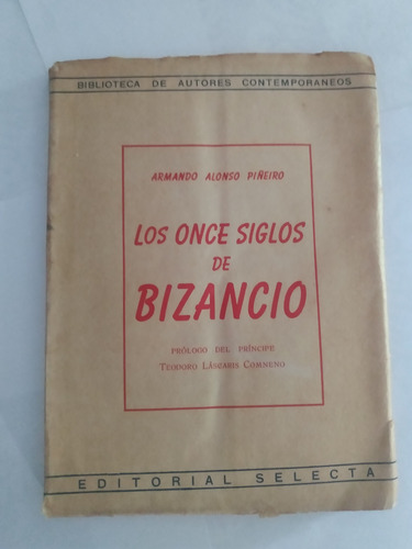 Los Once Siglos De Bizancio - Alonso Piñeiro