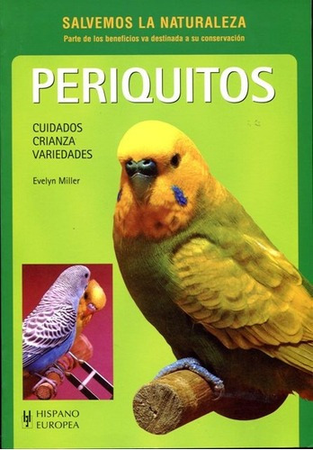 Periquitos Cuidados Crianza Variedades (salvemos La Naturale