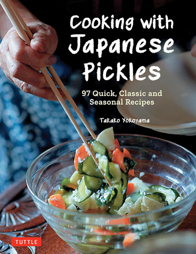 Libro: Cooking With Japanese Pickles: 97 Quick, Classic And
