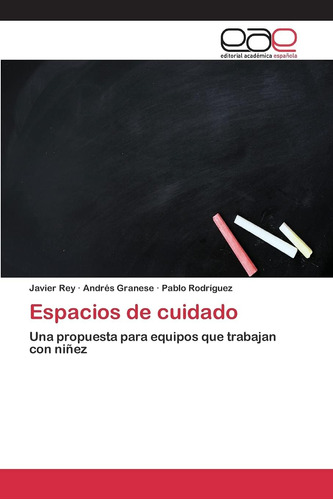 Libro:espacios De Cuidado: Una Propuesta Para Equipos Que Tr