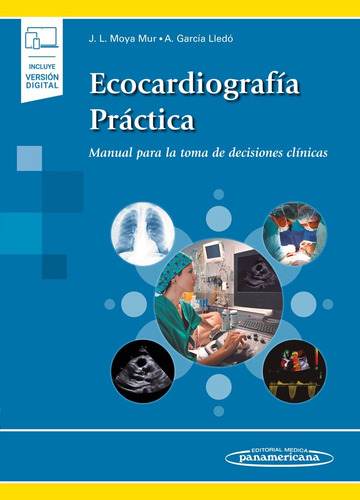 Ecocardiografía Práctica. Manual Para La Toma De Decisiones 