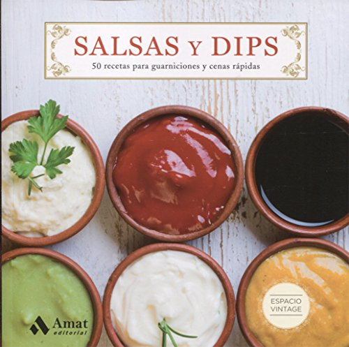 Libro Salsas Y Dips De Espacio Vintage  Amat Editorial